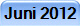 Juni 2012